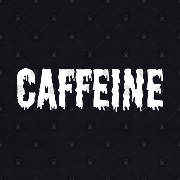 CAFFEINE by TaliDe